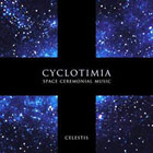 CYCLOTIMIA «Celestis»